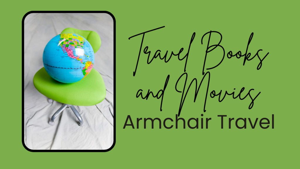 Blog Post cover for post about Armchair Travel with title of post written in black against a light green background with a picture of a globe sitting on a chair