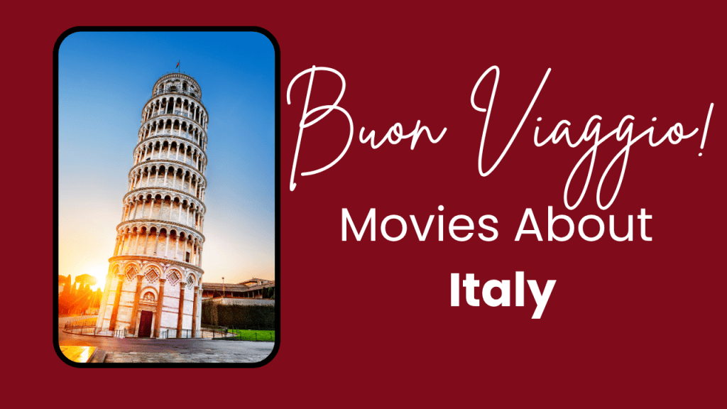 The Leaning Tower of Pisa glows in the sunset light, with script and bold text reading "Buon Viaggio Movies About Italy" on a rich burgundy backdrop.