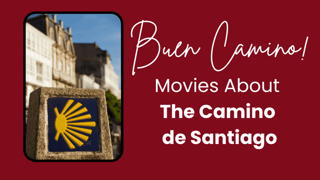 A stone Camino de Santiago marker with a yellow scallop shell symbol stands in front of blurred historic buildings, next to text that reads "Buen Camino Movies About The Camino de Santiago".